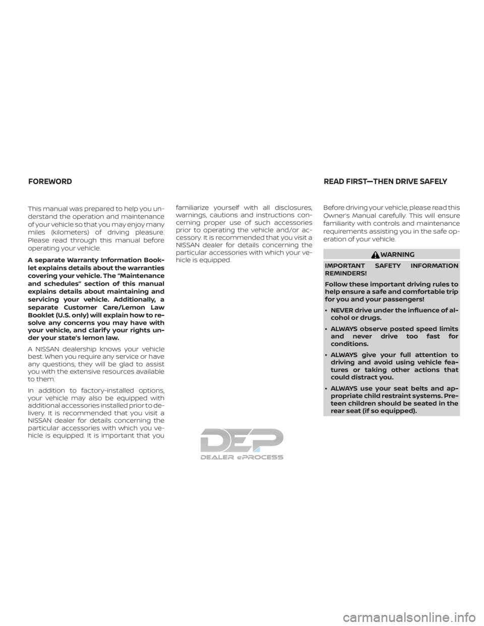 NISSAN TITAN 2019 Owner´s Manual This manual was prepared to help you un-
derstand the operation and maintenance
of your vehicle so that you may enjoy many
miles (kilometers) of driving pleasure.
Please read through this manual befor NISSAN TITAN 2019 Owner´s Manual This manual was prepared to help you un-
derstand the operation and maintenance
of your vehicle so that you may enjoy many
miles (kilometers) of driving pleasure.
Please read through this manual befor