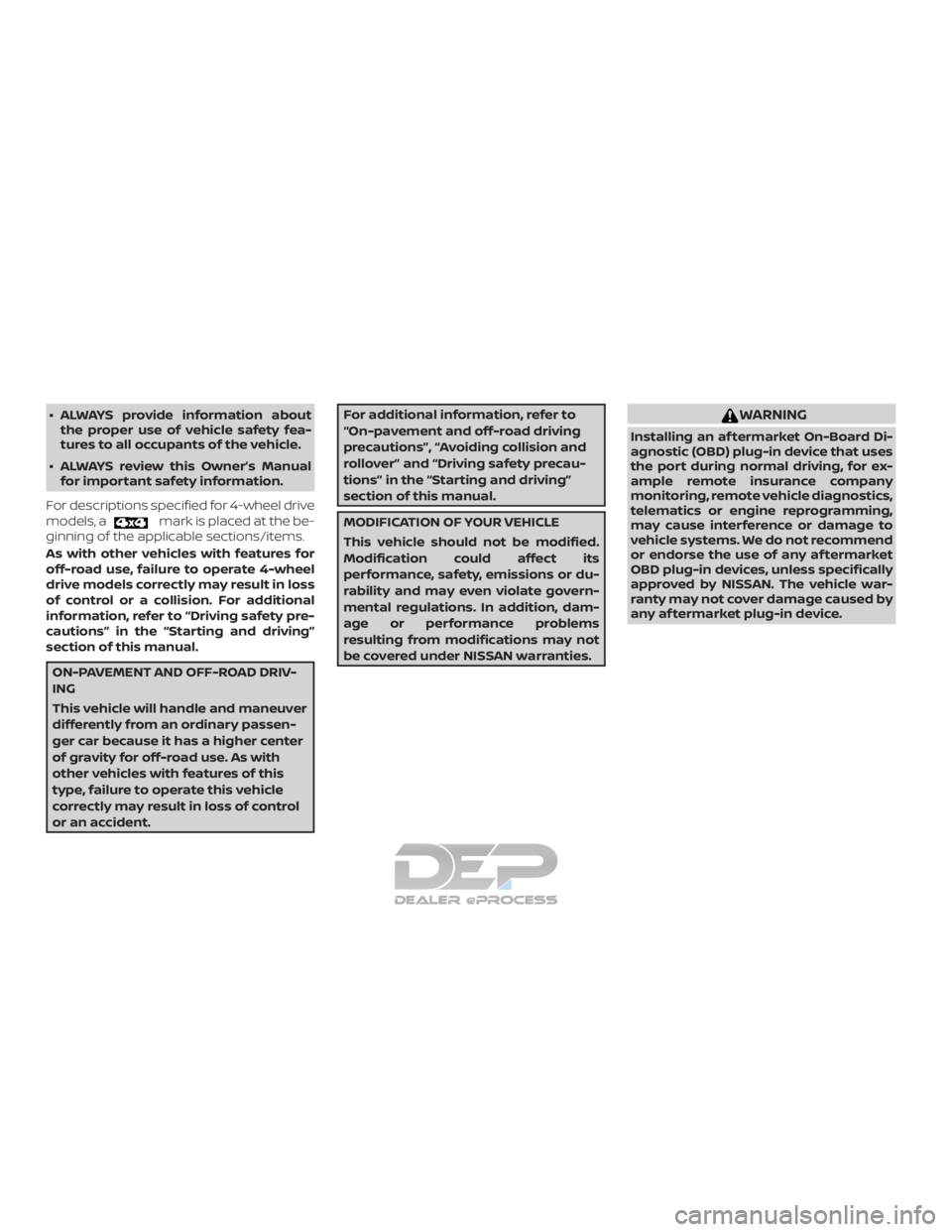 NISSAN TITAN 2019 Owner´s Manual ∙ ALWAYS provide information aboutthe proper use of vehicle safety fea-
tures to all occupants of the vehicle.
∙ ALWAYS review this Owner’s Manual for important safety information.
For descripti NISSAN TITAN 2019 Owner´s Manual ∙ ALWAYS provide information aboutthe proper use of vehicle safety fea-
tures to all occupants of the vehicle.
∙ ALWAYS review this Owner’s Manual for important safety information.
For descripti