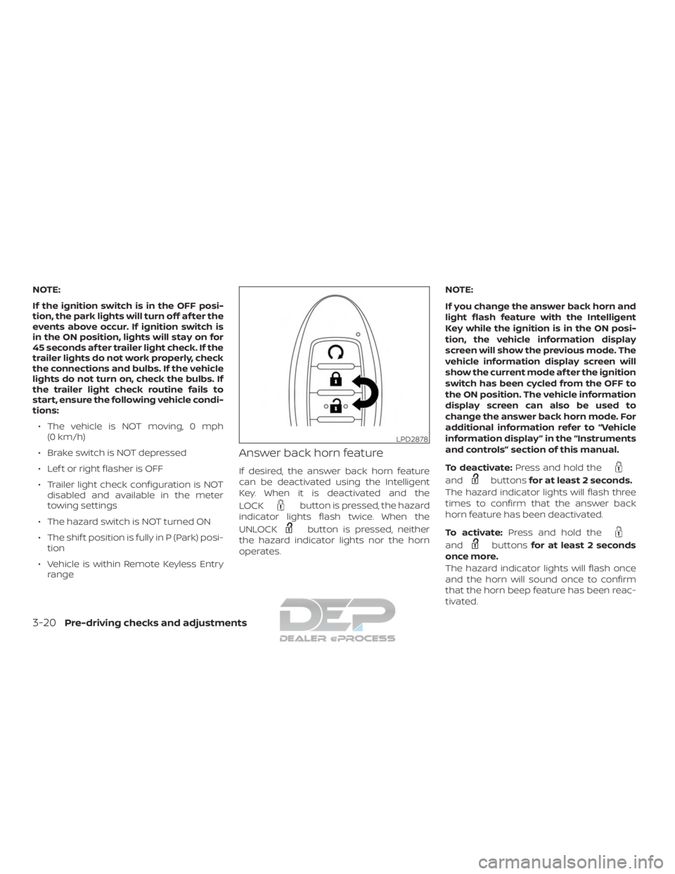 NISSAN TITAN 2019 Owner´s Manual NOTE:
If the ignition switch is in the OFF posi-
tion, the park lights will turn off af ter the
events above occur. If ignition switch is
in the ON position, lights will stay on for
45 seconds af ter NISSAN TITAN 2019 Owner´s Manual NOTE:
If the ignition switch is in the OFF posi-
tion, the park lights will turn off af ter the
events above occur. If ignition switch is
in the ON position, lights will stay on for
45 seconds af ter