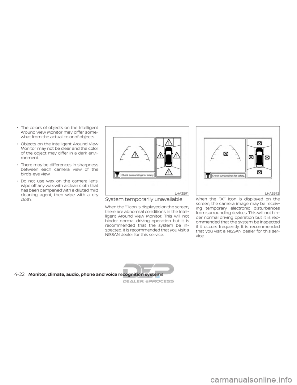 NISSAN TITAN 2019  Owner´s Manual ∙ The colors of objects on the IntelligentAround View Monitor may differ some-
what from the actual color of objects.
∙ Objects on the Intelligent Around View Monitor may not be clear and the colo