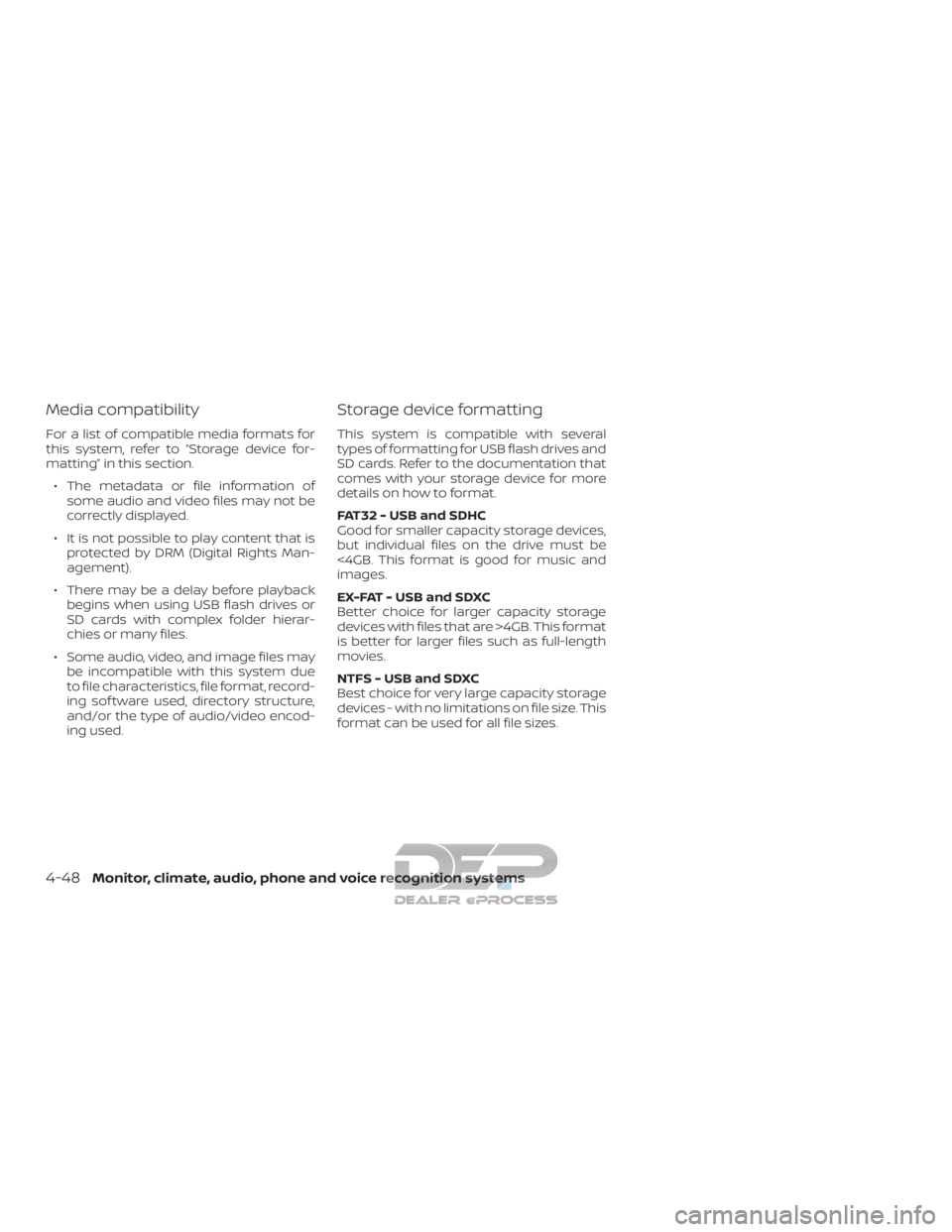 NISSAN TITAN 2019 Owner´s Manual Media compatibility
For a list of compatible media formats for
this system, refer to “Storage device for-
matting” in this section.∙ The metadata or file information of some audio and video file NISSAN TITAN 2019 Owner´s Manual Media compatibility
For a list of compatible media formats for
this system, refer to “Storage device for-
matting” in this section.∙ The metadata or file information of some audio and video file