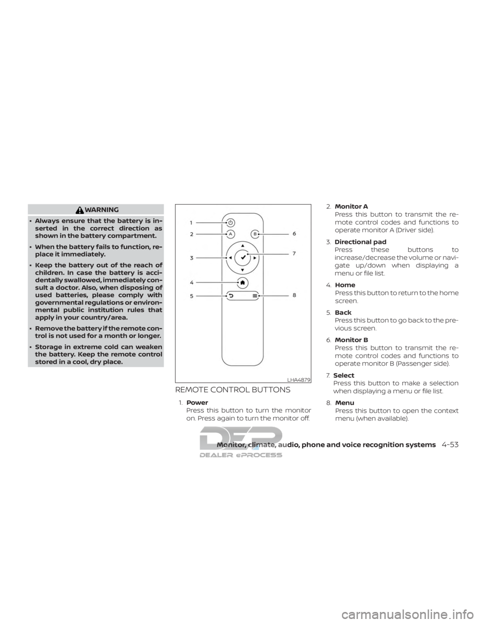 NISSAN TITAN 2019 Owner´s Manual WARNING
∙ Always ensure that the battery is in-serted in the correct direction as
shown in the battery compartment.
∙ When the battery fails to function, re- place it immediately.
∙ Keep the bat NISSAN TITAN 2019 Owner´s Manual WARNING
∙ Always ensure that the battery is in-serted in the correct direction as
shown in the battery compartment.
∙ When the battery fails to function, re- place it immediately.
∙ Keep the bat