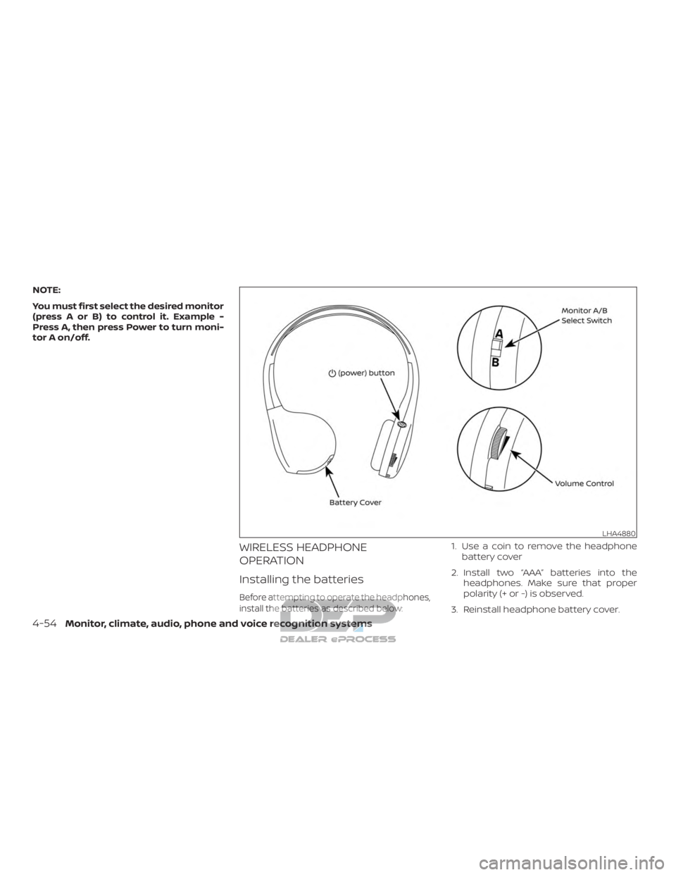 NISSAN TITAN 2019 Owner´s Manual NOTE:
You must first select the desired monitor
(press A or B) to control it. Example -
Press A, then press Power to turn moni-
tor A on/off.
WIRELESS HEADPHONE
OPERATION
Installing the batteries
Befo NISSAN TITAN 2019 Owner´s Manual NOTE:
You must first select the desired monitor
(press A or B) to control it. Example -
Press A, then press Power to turn moni-
tor A on/off.
WIRELESS HEADPHONE
OPERATION
Installing the batteries
Befo