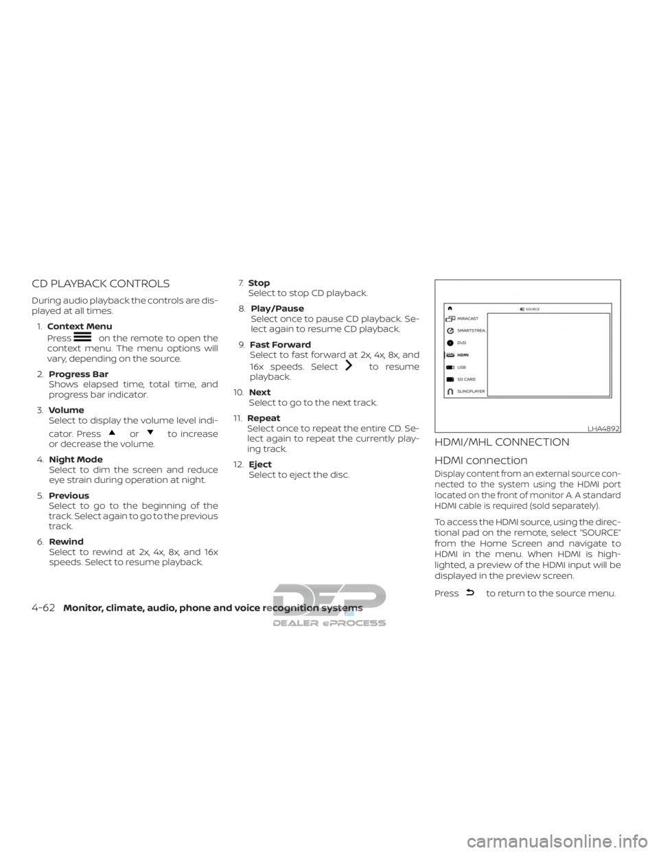NISSAN TITAN 2019 Owner´s Manual CD PLAYBACK CONTROLS
During audio playback the controls are dis-
played at all times.1. Context Menu
Press
on the remote to open the
context menu. The menu options will
vary, depending on the source.
NISSAN TITAN 2019 Owner´s Manual CD PLAYBACK CONTROLS
During audio playback the controls are dis-
played at all times.1. Context Menu
Press
on the remote to open the
context menu. The menu options will
vary, depending on the source.