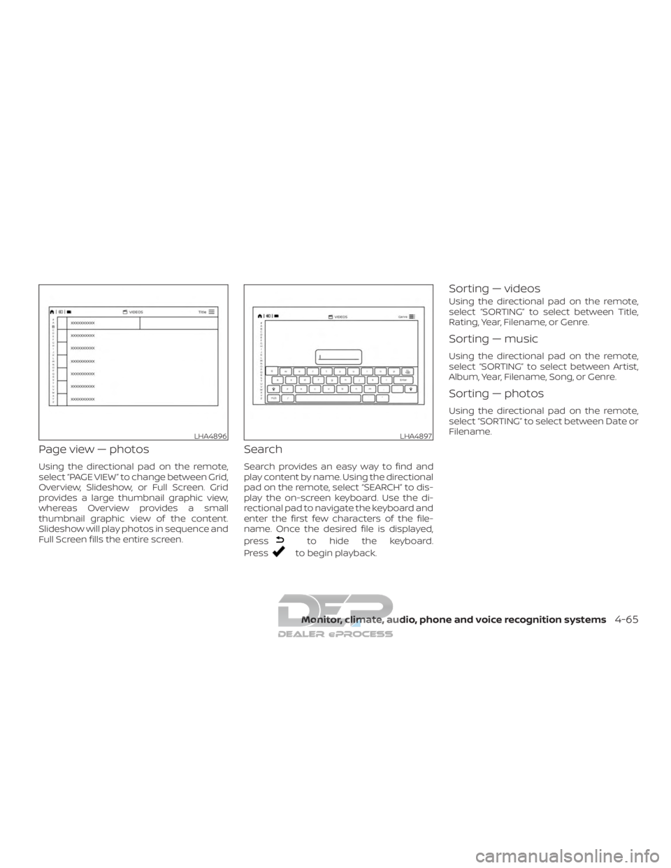 NISSAN TITAN 2019 Owner´s Manual Page view — photos
Using the directional pad on the remote,
select “PAGE VIEW ” to change between Grid,
Overview, Slideshow, or Full Screen. Grid
provides a large thumbnail graphic view,
whereas NISSAN TITAN 2019 Owner´s Manual Page view — photos
Using the directional pad on the remote,
select “PAGE VIEW ” to change between Grid,
Overview, Slideshow, or Full Screen. Grid
provides a large thumbnail graphic view,
whereas
