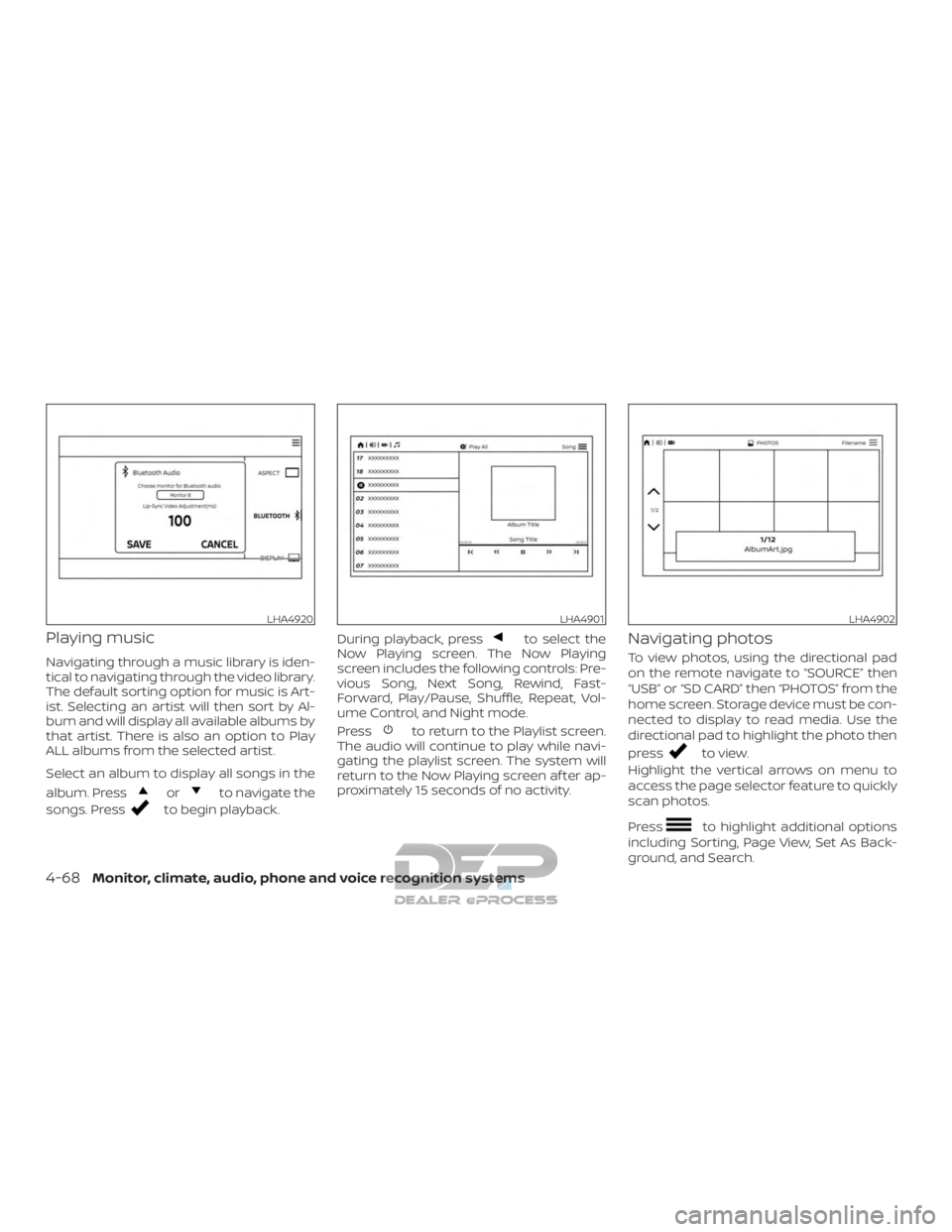 NISSAN TITAN 2019 Owner´s Manual Playing music
Navigating through a music library is iden-
tical to navigating through the video library.
The default sorting option for music is Art-
ist. Selecting an artist will then sort by Al-
bum NISSAN TITAN 2019 Owner´s Manual Playing music
Navigating through a music library is iden-
tical to navigating through the video library.
The default sorting option for music is Art-
ist. Selecting an artist will then sort by Al-
bum