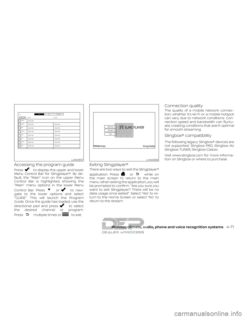 NISSAN TITAN 2019 Owner´s Manual Accessing the program guide
Pressto display the upper and lower
Menu Control Bar for Slingplayer®. By de-
fault, the "Main" icon on the upper Menu
Control Bar is highlighted, showing the
" NISSAN TITAN 2019 Owner´s Manual Accessing the program guide
Pressto display the upper and lower
Menu Control Bar for Slingplayer®. By de-
fault, the "Main" icon on the upper Menu
Control Bar is highlighted, showing the
"