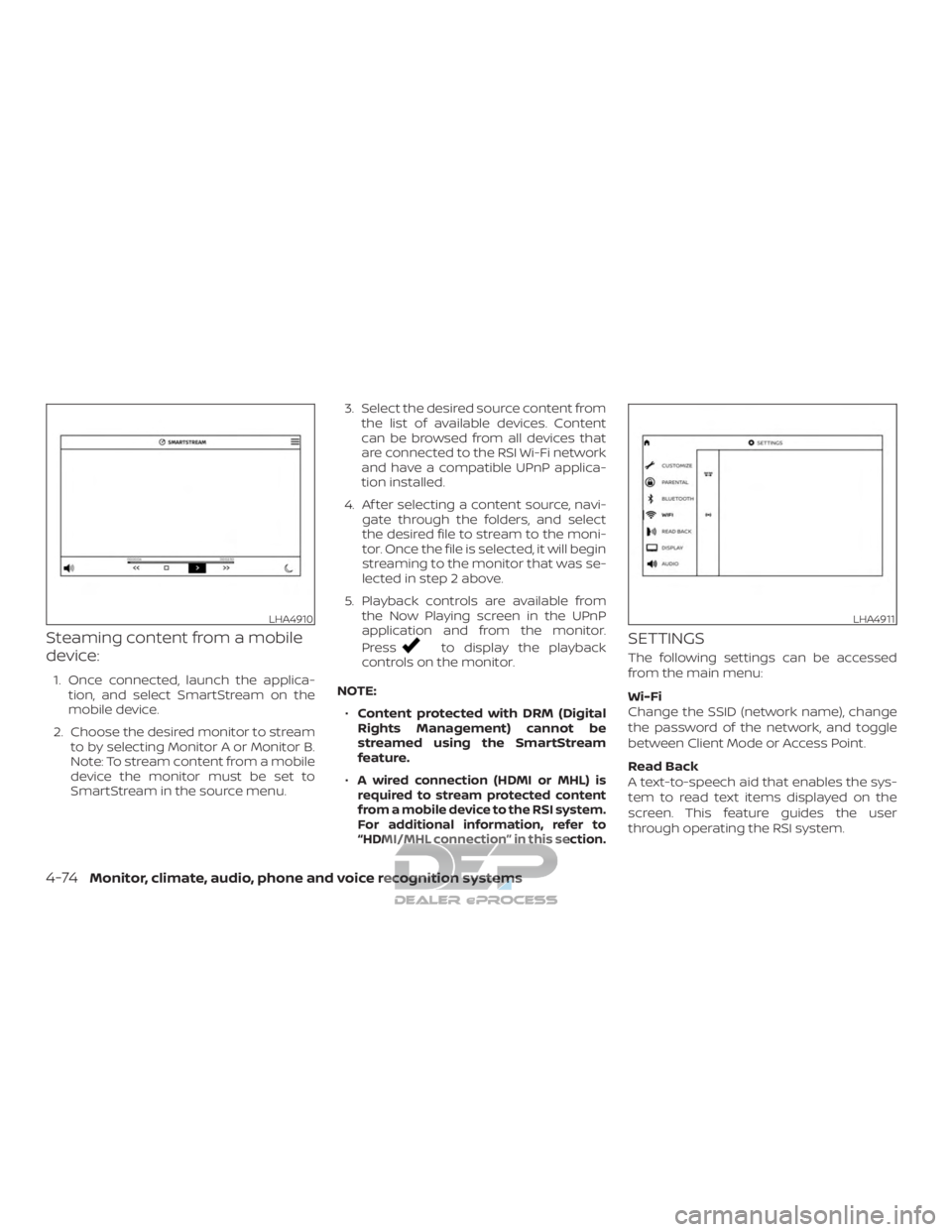 NISSAN TITAN 2019 Owner´s Manual Steaming content from a mobile
device:
1. Once connected, launch the applica-tion, and select SmartStream on the
mobile device.
2. Choose the desired monitor to stream to by selecting Monitor A or Mon NISSAN TITAN 2019 Owner´s Manual Steaming content from a mobile
device:
1. Once connected, launch the applica-tion, and select SmartStream on the
mobile device.
2. Choose the desired monitor to stream to by selecting Monitor A or Mon