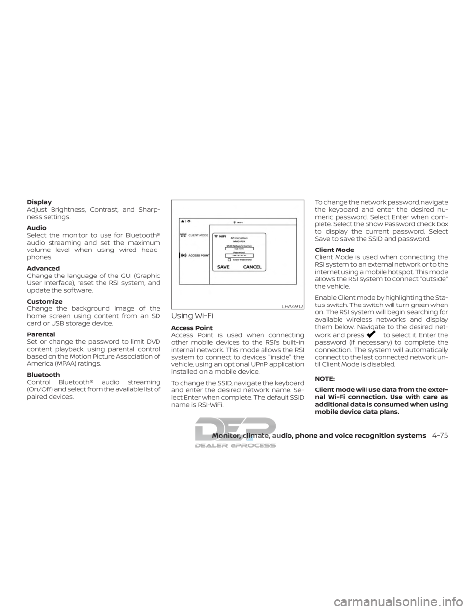 NISSAN TITAN 2019 Owner´s Manual Display
Adjust Brightness, Contrast, and Sharp-
ness settings.
Audio
Select the monitor to use for Bluetooth®
audio streaming and set the maximum
volume level when using wired head-
phones.
Advanced
NISSAN TITAN 2019 Owner´s Manual Display
Adjust Brightness, Contrast, and Sharp-
ness settings.
Audio
Select the monitor to use for Bluetooth®
audio streaming and set the maximum
volume level when using wired head-
phones.
Advanced