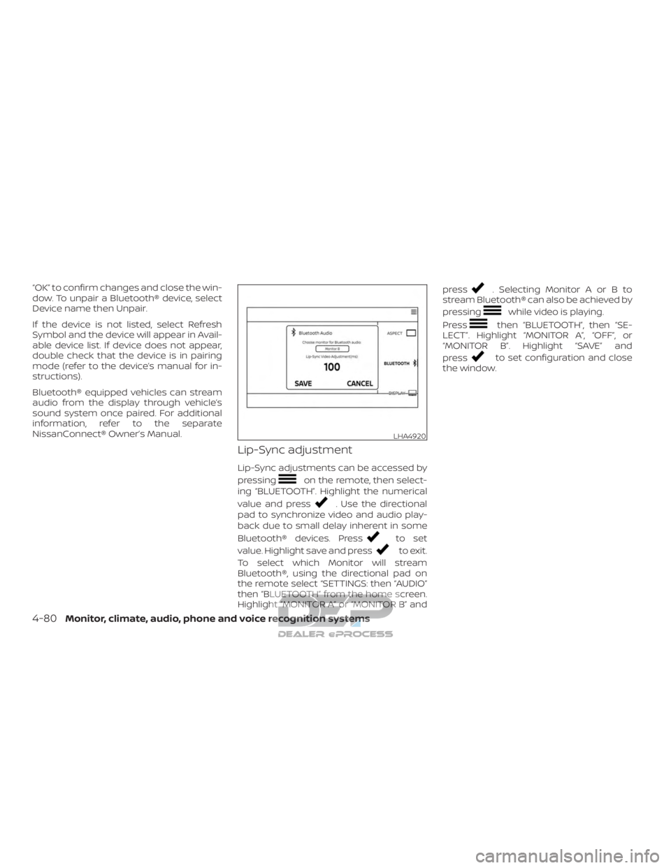 NISSAN TITAN 2019 Owner´s Manual “OK” to confirm changes and close the win-
dow. To unpair a Bluetooth® device, select
Device name then Unpair.
If the device is not listed, select Refresh
Symbol and the device will appear in Ava NISSAN TITAN 2019 Owner´s Manual “OK” to confirm changes and close the win-
dow. To unpair a Bluetooth® device, select
Device name then Unpair.
If the device is not listed, select Refresh
Symbol and the device will appear in Ava