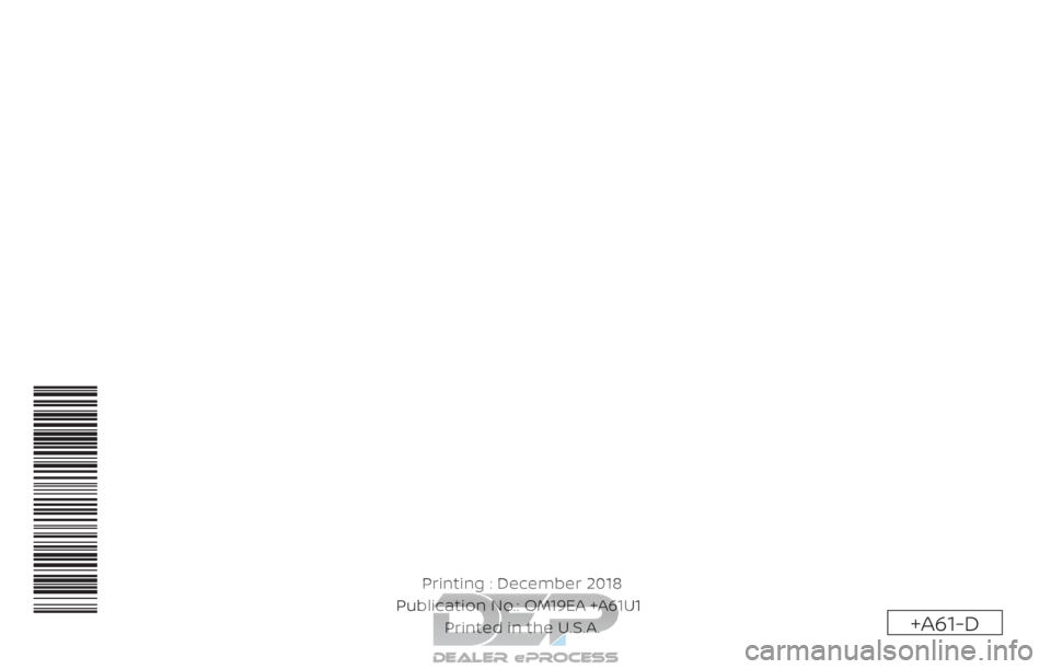 NISSAN TITAN 2019 Owner´s Manual +A61-D
Printing : December 2018
Publication No.: Printed in the U.S.A. OM19EA +A61U1 NISSAN TITAN 2019 Owner´s Manual +A61-D
Printing : December 2018
Publication No.: Printed in the U.S.A. OM19EA +A61U1
