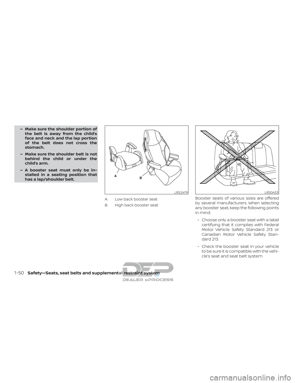 NISSAN TITAN 2019 Owner´s Manual – Make sure the shoulder portion ofthe belt is away from the child’s
face and neck and the lap portion
of the belt does not cross the
stomach.
– Make sure the shoulder belt is not behind the chi NISSAN TITAN 2019 Owner´s Manual – Make sure the shoulder portion ofthe belt is away from the child’s
face and neck and the lap portion
of the belt does not cross the
stomach.
– Make sure the shoulder belt is not behind the chi
