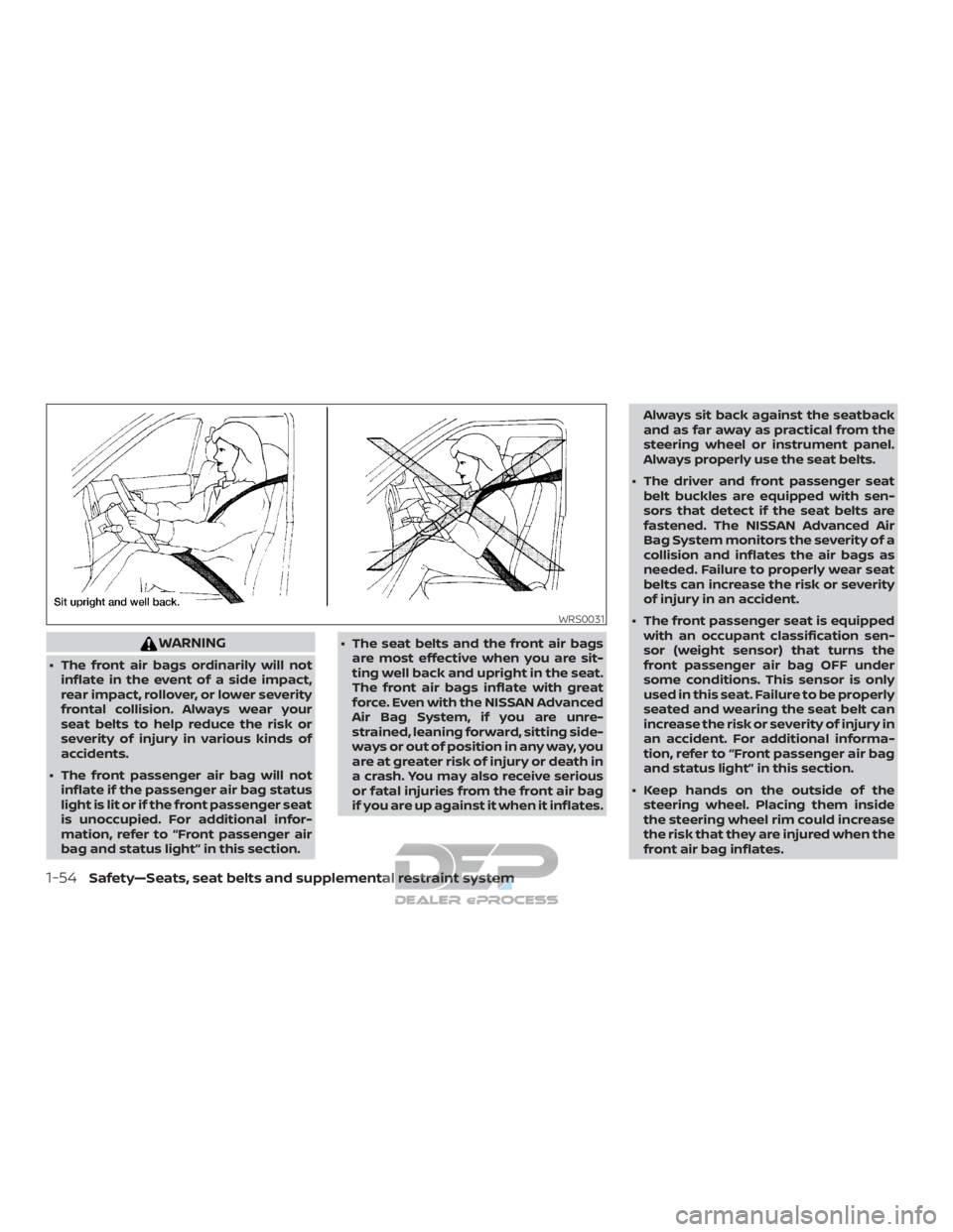 NISSAN TITAN 2019 Owner´s Manual WARNING
∙ The front air bags ordinarily will notinflate in the event of a side impact,
rear impact, rollover, or lower severity
frontal collision. Always wear your
seat belts to help reduce the risk NISSAN TITAN 2019 Owner´s Manual WARNING
∙ The front air bags ordinarily will notinflate in the event of a side impact,
rear impact, rollover, or lower severity
frontal collision. Always wear your
seat belts to help reduce the risk