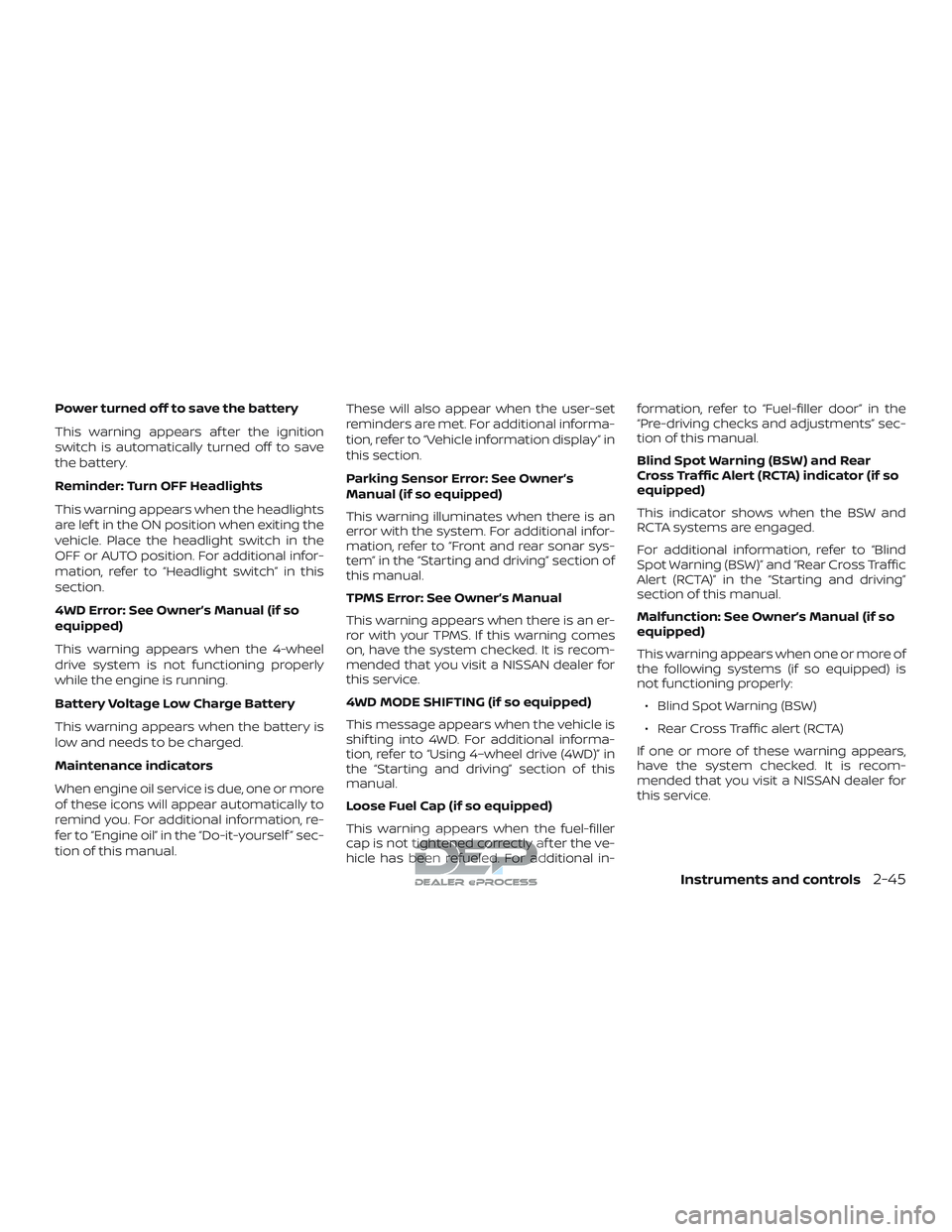 NISSAN TITAN 2018 Owner´s Manual Power turned off to save the battery
This warning appears af ter the ignition
switch is automatically turned off to save
the battery.
Reminder: Turn OFF Headlights
This warning appears when the headli NISSAN TITAN 2018 Owner´s Manual Power turned off to save the battery
This warning appears af ter the ignition
switch is automatically turned off to save
the battery.
Reminder: Turn OFF Headlights
This warning appears when the headli