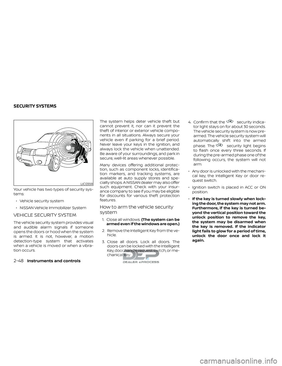 NISSAN TITAN 2018  Owner´s Manual Your vehicle has two types of security sys-
tems:∙ Vehicle security system
∙ NISSAN Vehicle Immobilizer System
VEHICLE SECURITY SYSTEM
The vehicle security system provides visual
and audible alarm