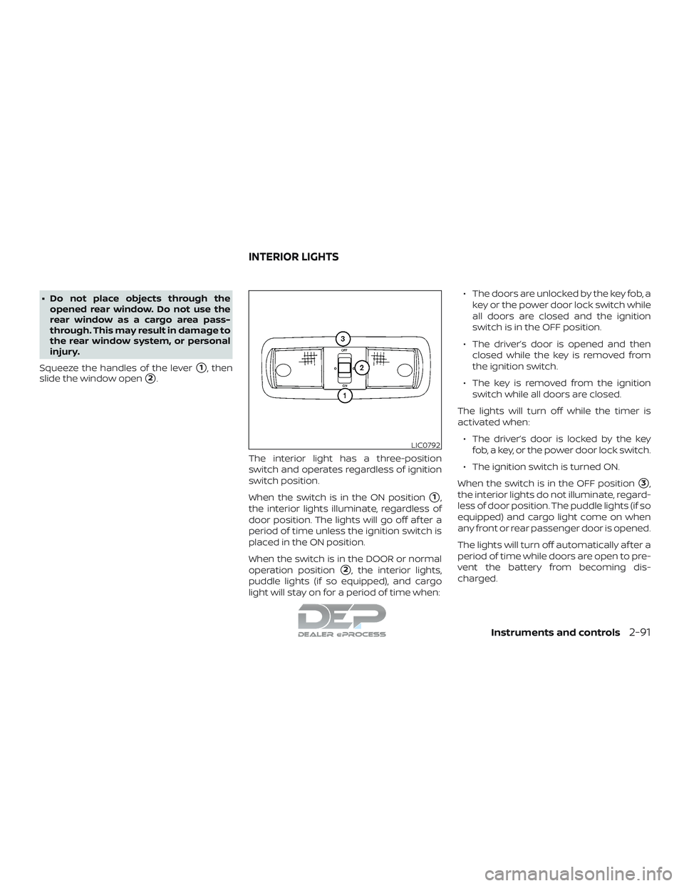 NISSAN TITAN 2018 Owner´s Manual ∙ Do not place objects through theopened rear window. Do not use the
rear window as a cargo area pass-
through. This may result in damage to
the rear window system, or personal
injury.
Squeeze the h NISSAN TITAN 2018 Owner´s Manual ∙ Do not place objects through theopened rear window. Do not use the
rear window as a cargo area pass-
through. This may result in damage to
the rear window system, or personal
injury.
Squeeze the h