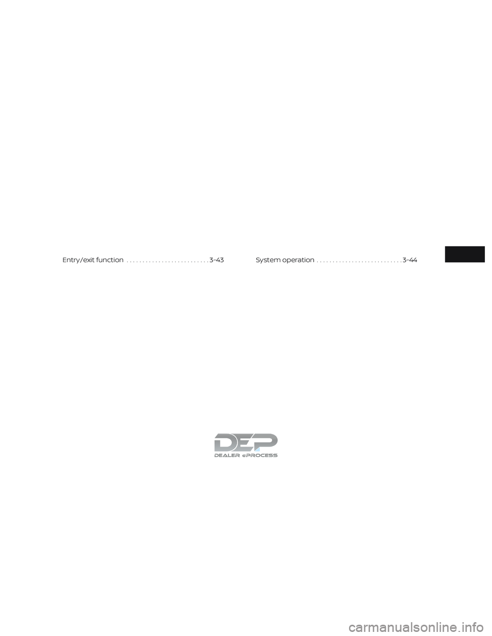 NISSAN TITAN 2018  Owner´s Manual Entry/exit function.......................... 3-43 System operation ...........................3-44  
