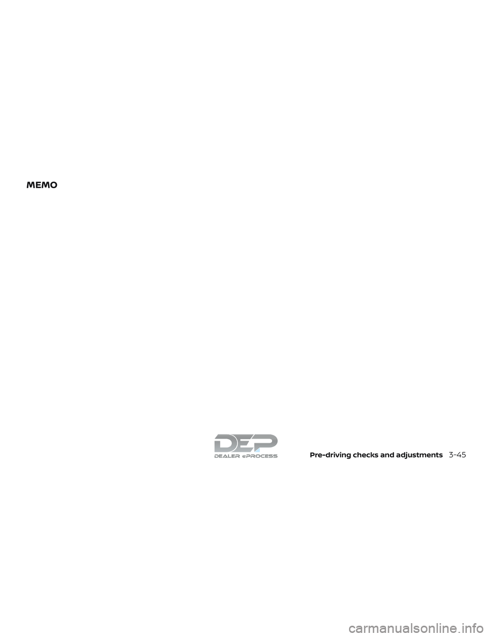 NISSAN TITAN 2018  Owner´s Manual MEMO
Pre-driving checks and adjustments3-45  
