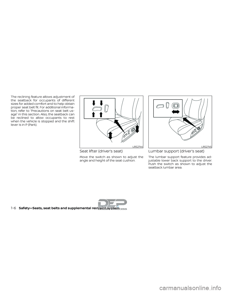 NISSAN TITAN 2018 Owner´s Manual The reclining feature allows adjustment of
the seatback for occupants of different
sizes for added comfort and to help obtain
proper seat belt fit. For additional informa-
tion, refer to “Precaution NISSAN TITAN 2018 Owner´s Manual The reclining feature allows adjustment of
the seatback for occupants of different
sizes for added comfort and to help obtain
proper seat belt fit. For additional informa-
tion, refer to “Precaution