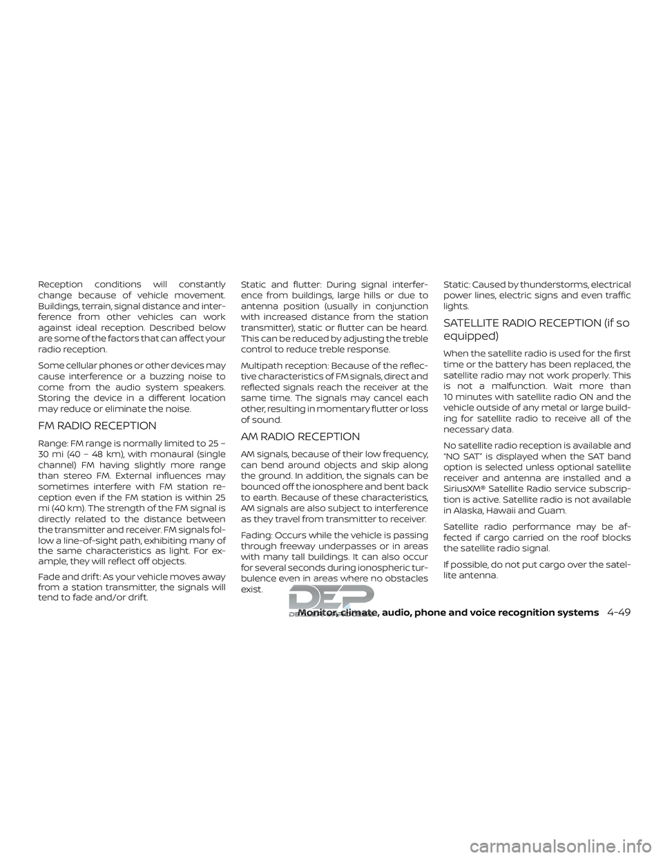 NISSAN TITAN 2018 Owner´s Manual Reception conditions will constantly
change because of vehicle movement.
Buildings, terrain, signal distance and inter-
ference from other vehicles can work
against ideal reception. Described below
ar NISSAN TITAN 2018 Owner´s Manual Reception conditions will constantly
change because of vehicle movement.
Buildings, terrain, signal distance and inter-
ference from other vehicles can work
against ideal reception. Described below
ar