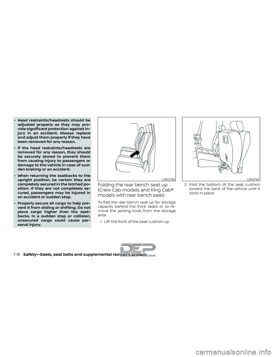 NISSAN TITAN 2018  Owner´s Manual ∙ Head restraints/headrests should beadjusted properly as they may pro-
vide significant protection against in-
jury in an accident. Always replace
and adjust them properly if they have
been removed