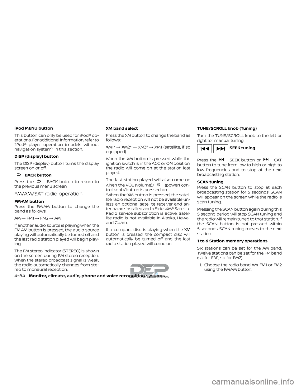 NISSAN TITAN 2018 Owner´s Manual iPod MENU button
This button can only be used for iPod® op-
erations. For additional information, refer to
“iPod® player operation (models without
navigation system)” in this section.
DISP (disp NISSAN TITAN 2018 Owner´s Manual iPod MENU button
This button can only be used for iPod® op-
erations. For additional information, refer to
“iPod® player operation (models without
navigation system)” in this section.
DISP (disp