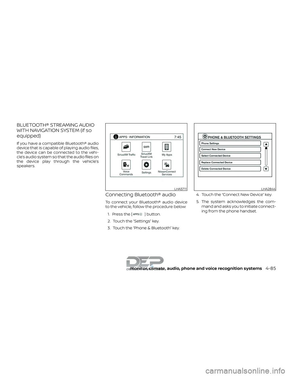 NISSAN TITAN 2018 Owner´s Manual BLUETOOTH® STREAMING AUDIO
WITH NAVIGATION SYSTEM (if so
equipped)
If you have a compatible Bluetooth® audio
device that is capable of playing audio files,
the device can be connected to the vehi-
c NISSAN TITAN 2018 Owner´s Manual BLUETOOTH® STREAMING AUDIO
WITH NAVIGATION SYSTEM (if so
equipped)
If you have a compatible Bluetooth® audio
device that is capable of playing audio files,
the device can be connected to the vehi-
c