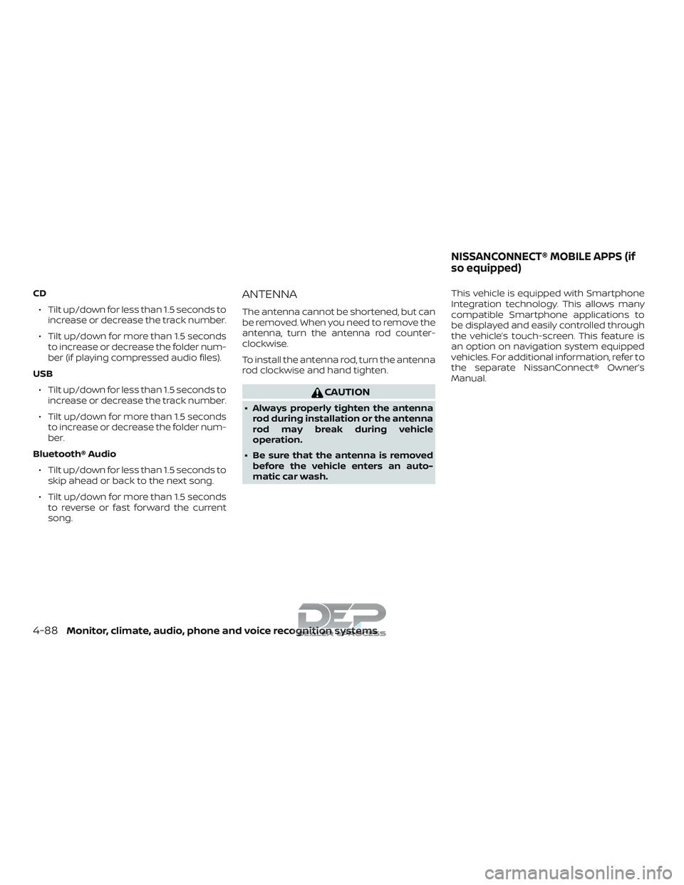 NISSAN TITAN 2018 Owner´s Manual CD∙ Tilt up/down for less than 1.5 seconds to increase or decrease the track number.
∙ Tilt up/down for more than 1.5 seconds to increase or decrease the folder num-
ber (if playing compressed aud NISSAN TITAN 2018 Owner´s Manual CD∙ Tilt up/down for less than 1.5 seconds to increase or decrease the track number.
∙ Tilt up/down for more than 1.5 seconds to increase or decrease the folder num-
ber (if playing compressed aud