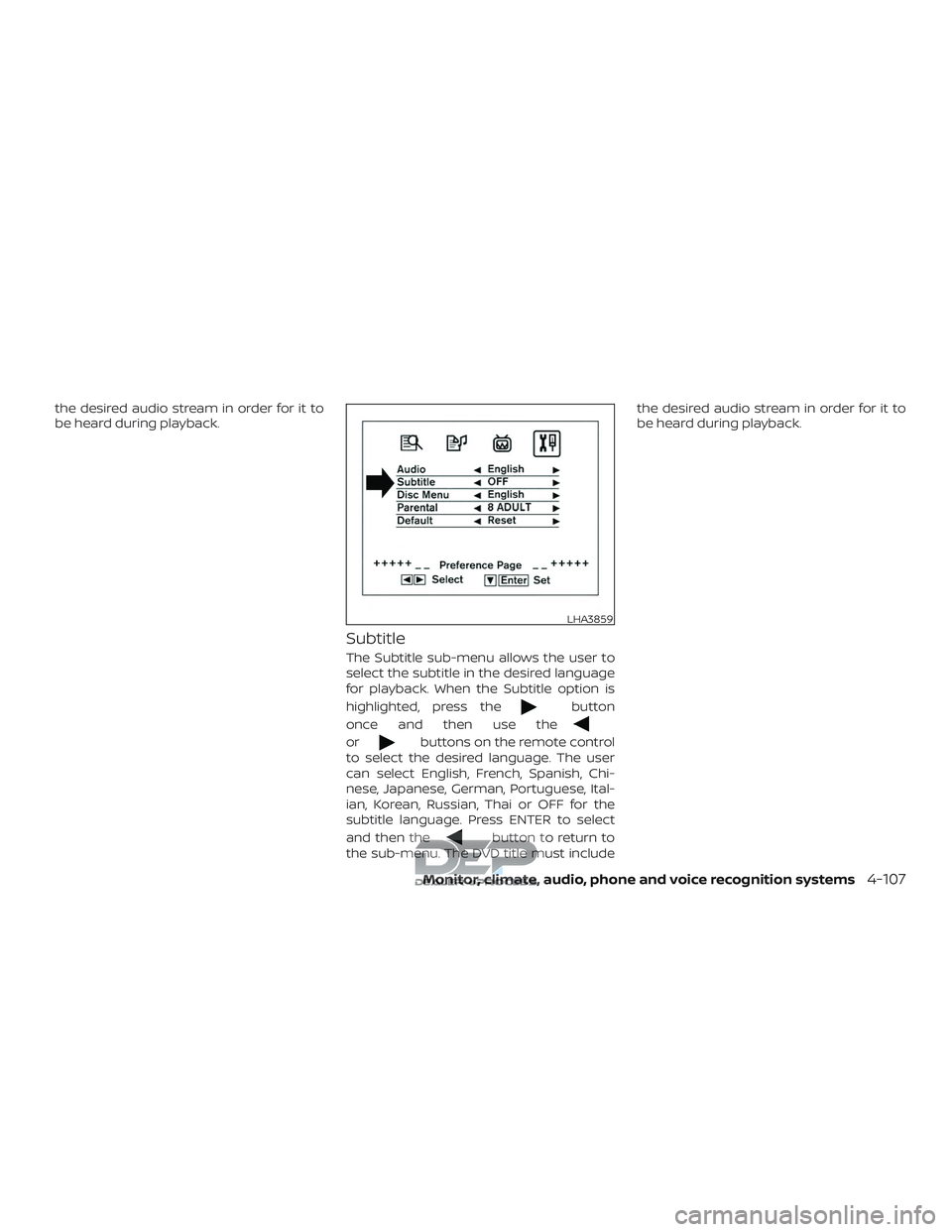 NISSAN TITAN 2018 Owner´s Manual the desired audio stream in order for it to
be heard during playback.
Subtitle
The Subtitle sub-menu allows the user to
select the subtitle in the desired language
for playback. When the Subtitle opti NISSAN TITAN 2018 Owner´s Manual the desired audio stream in order for it to
be heard during playback.
Subtitle
The Subtitle sub-menu allows the user to
select the subtitle in the desired language
for playback. When the Subtitle opti