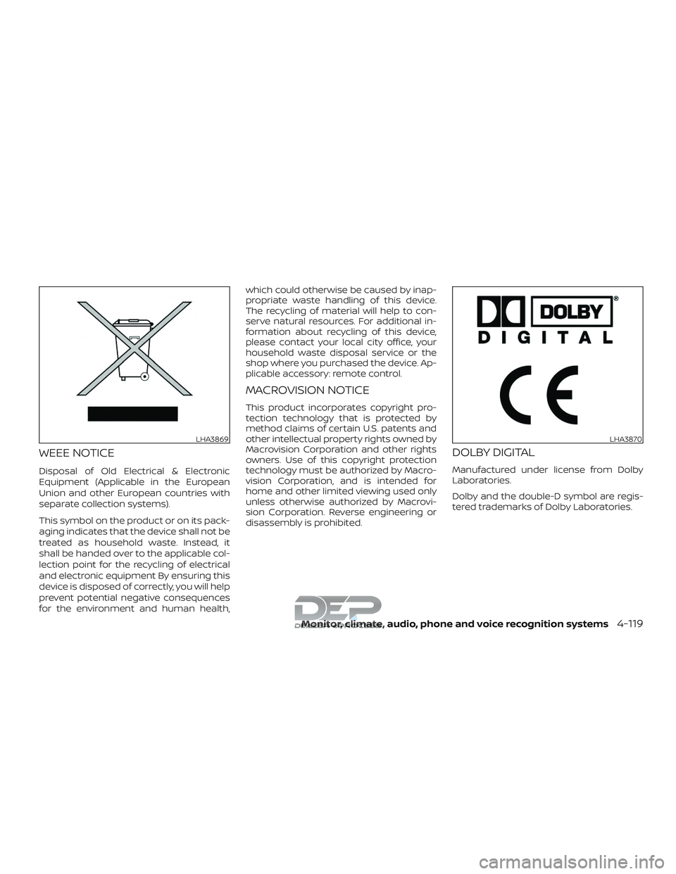 NISSAN TITAN 2018 Owner´s Manual WEEE NOTICE
Disposal of Old Electrical & Electronic
Equipment (Applicable in the European
Union and other European countries with
separate collection systems).
This symbol on the product or on its pac NISSAN TITAN 2018 Owner´s Manual WEEE NOTICE
Disposal of Old Electrical & Electronic
Equipment (Applicable in the European
Union and other European countries with
separate collection systems).
This symbol on the product or on its pac
