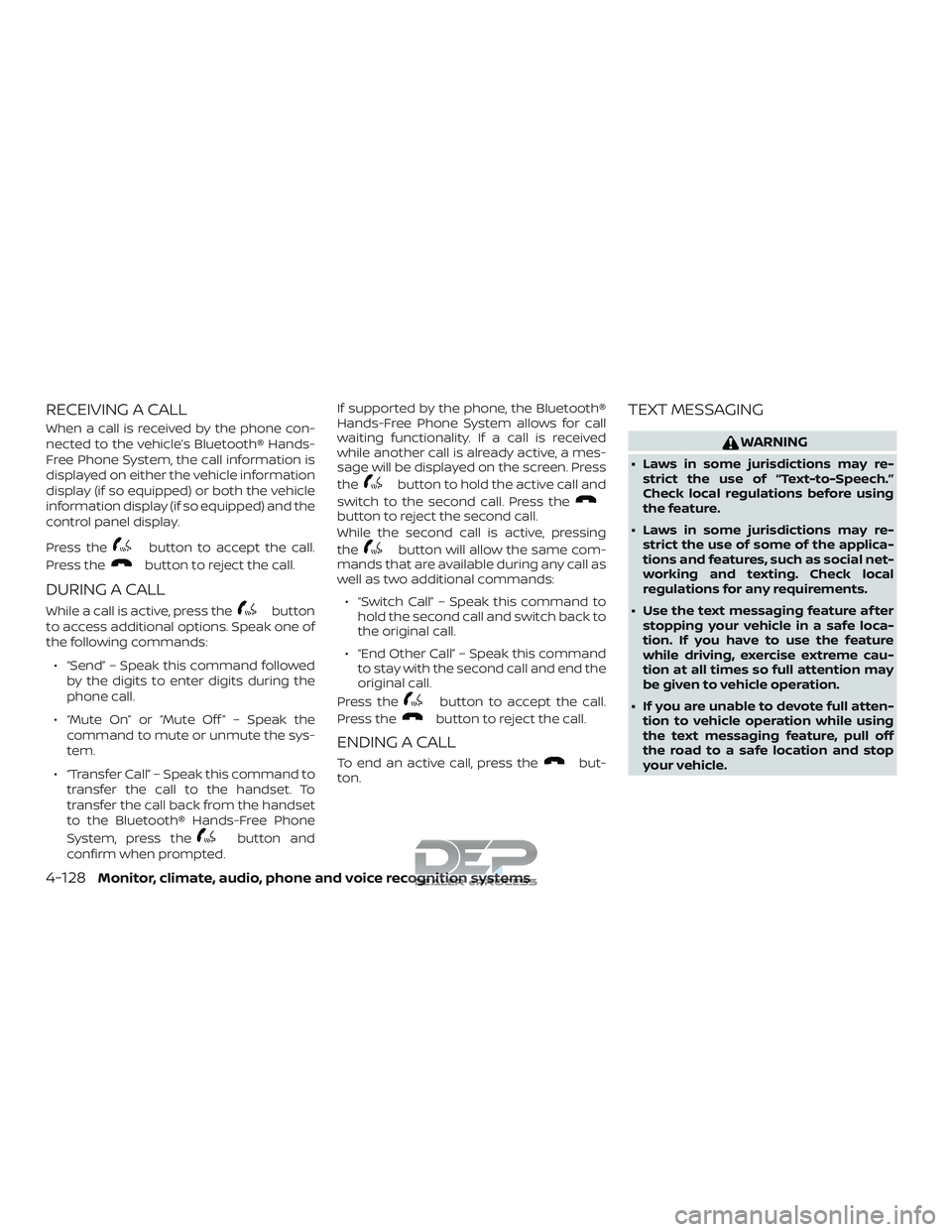 NISSAN TITAN 2018 Owner´s Manual RECEIVING A CALL
When a call is received by the phone con-
nected to the vehicle’s Bluetooth® Hands-
Free Phone System, the call information is
displayed on either the vehicle information
display ( NISSAN TITAN 2018 Owner´s Manual RECEIVING A CALL
When a call is received by the phone con-
nected to the vehicle’s Bluetooth® Hands-
Free Phone System, the call information is
displayed on either the vehicle information
display (