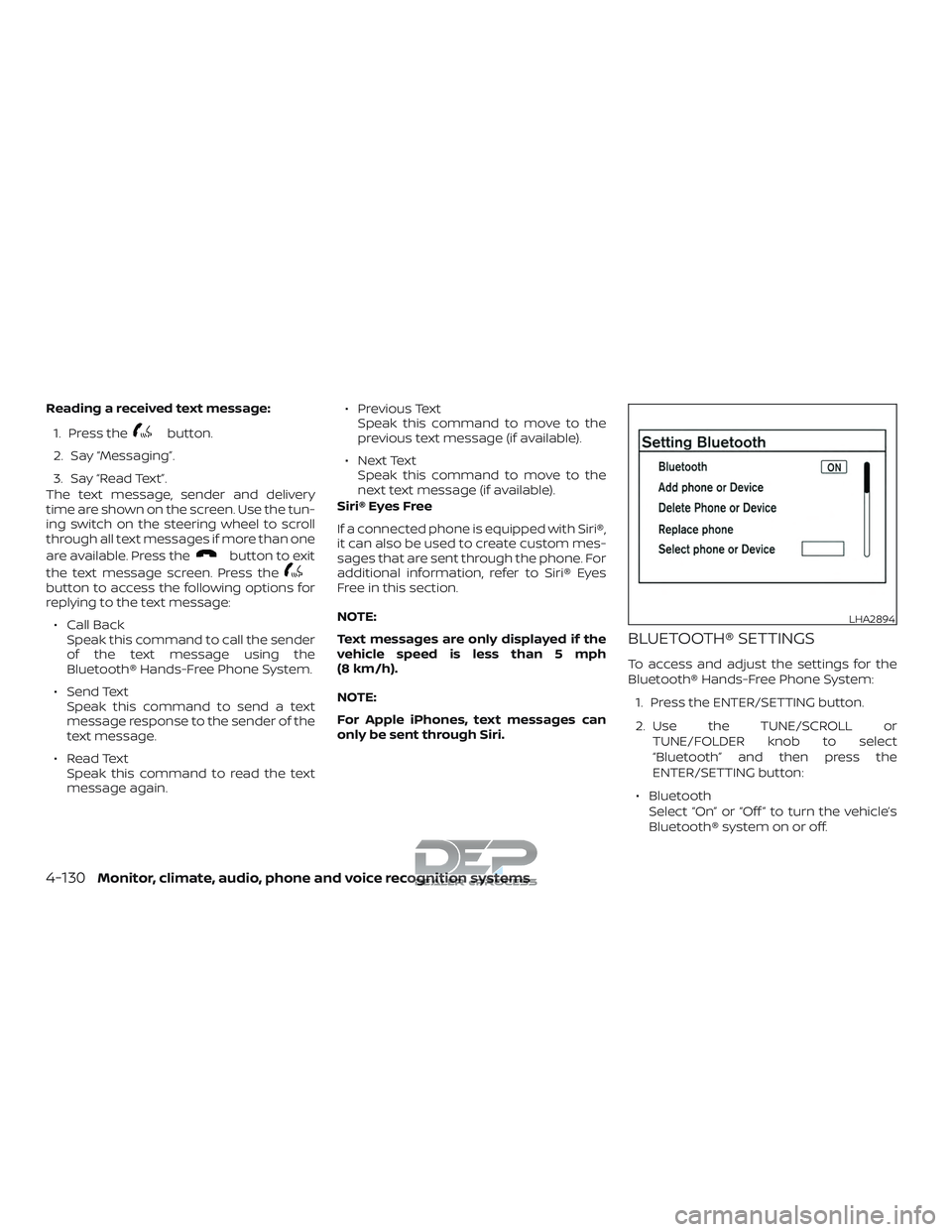 NISSAN TITAN 2018 Owner´s Manual Reading a received text message:1. Press the
button.
2. Say “Messaging”.
3. Say “Read Text”.
The text message, sender and delivery
time are shown on the screen. Use the tun-
ing switch on the NISSAN TITAN 2018 Owner´s Manual Reading a received text message:1. Press the
button.
2. Say “Messaging”.
3. Say “Read Text”.
The text message, sender and delivery
time are shown on the screen. Use the tun-
ing switch on the