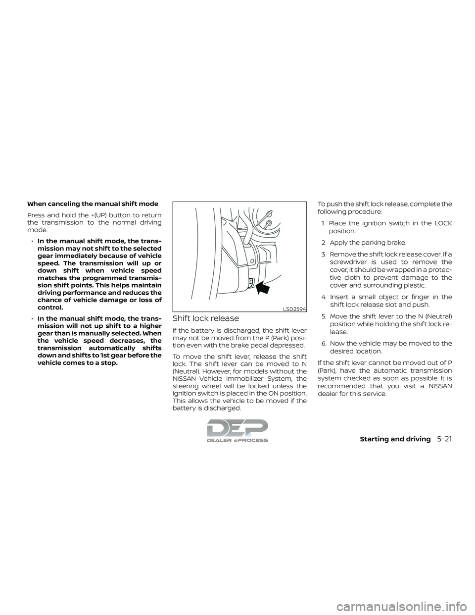 NISSAN TITAN 2018 Owner´s Manual When canceling the manual shif t mode
Press and hold the +(UP) button to return
the transmission to the normal driving
mode.∙ In the manual shif t mode, the trans-
mission may not shif t to the sele NISSAN TITAN 2018 Owner´s Manual When canceling the manual shif t mode
Press and hold the +(UP) button to return
the transmission to the normal driving
mode.∙ In the manual shif t mode, the trans-
mission may not shif t to the sele
