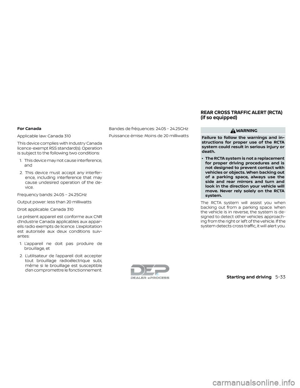 NISSAN TITAN 2018 Owner´s Manual For Canada
Applicable law: Canada 310
This device complies with Industry Canada
licence-exempt RSS standard(s). Operation
is subject to the following two conditions:1. This device may not cause interf NISSAN TITAN 2018 Owner´s Manual For Canada
Applicable law: Canada 310
This device complies with Industry Canada
licence-exempt RSS standard(s). Operation
is subject to the following two conditions:1. This device may not cause interf