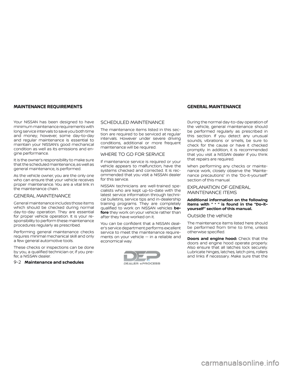 NISSAN TITAN 2018 Owner´s Manual Your NISSAN has been designed to have
minimum maintenance requirements with
long service intervals to save you both time
and money; however, some day-to-day
and regular maintenance is essential to
mai NISSAN TITAN 2018 Owner´s Manual Your NISSAN has been designed to have
minimum maintenance requirements with
long service intervals to save you both time
and money; however, some day-to-day
and regular maintenance is essential to
mai