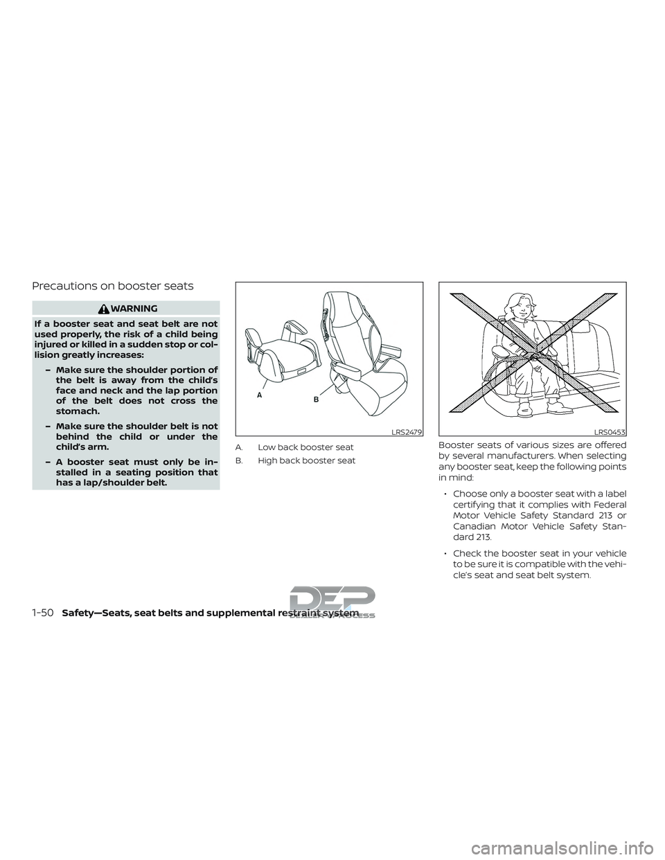 NISSAN TITAN 2018  Owner´s Manual Precautions on booster seats
WARNING
If a booster seat and seat belt are not
used properly, the risk of a child being
injured or killed in a sudden stop or col-
lision greatly increases:– Make sure 