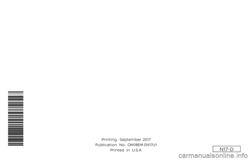 NISSAN VERSA SEDAN 2018 Owner´s Manual N17-D
Printing : September 2017
Publication No.:
Printed in U.S.A.OM18EM 0N17U1 NISSAN VERSA SEDAN 2018 Owner´s Manual N17-D
Printing : September 2017
Publication No.:
Printed in U.S.A.OM18EM 0N17U1
