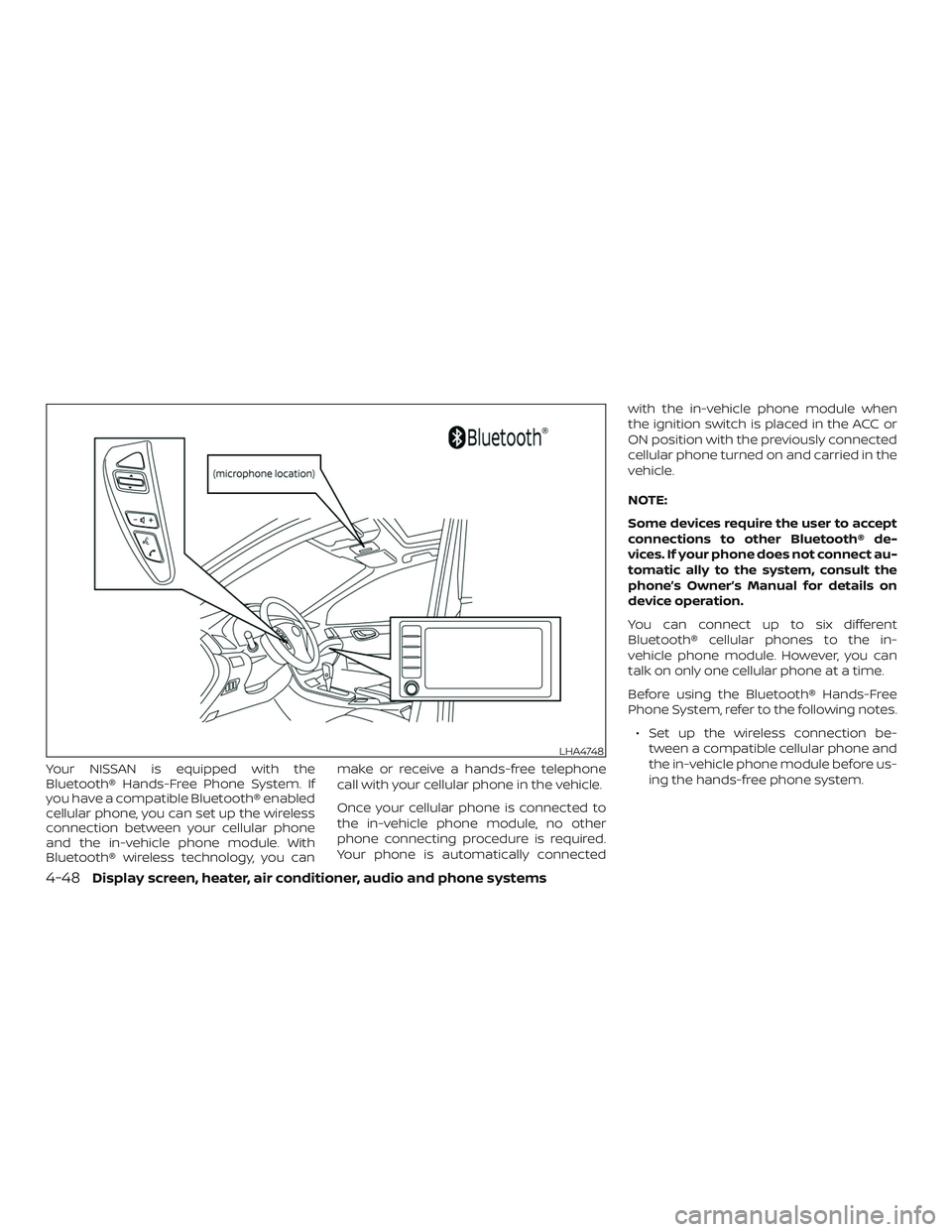 NISSAN VERSA SEDAN 2018  Owner´s Manual Your NISSAN is equipped with the
Bluetooth® Hands-Free Phone System. If
you have a compatible Bluetooth® enabled
cellular phone, you can set up the wireless
connection between your cellular phone
an