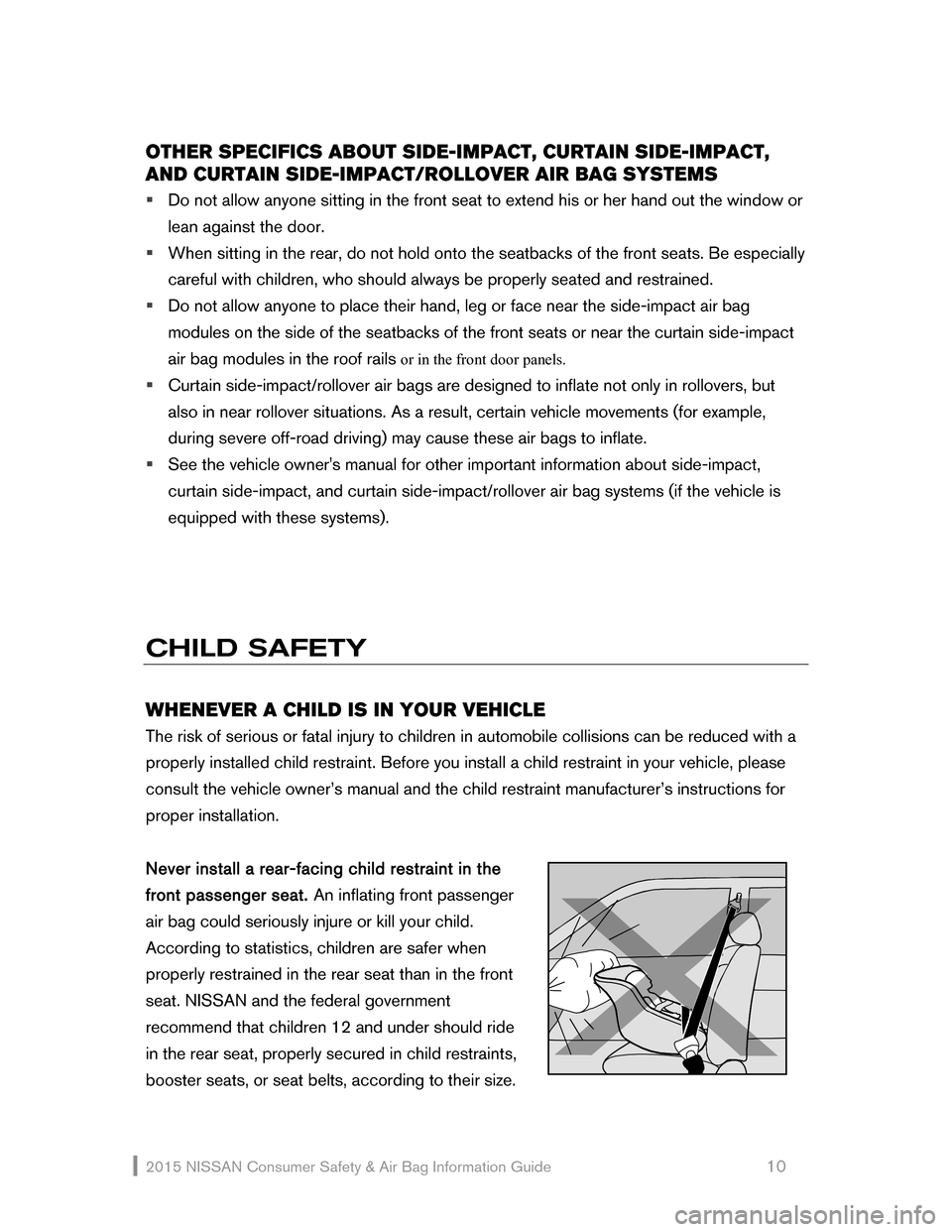 NISSAN XTERRA 2015 N50 / 2.G Consumer Safety Air Bag Information Guide 2015 NI\f\fAN  Consumer \fafety  & Air Bag Information Guide                                                     10 
OTHER SPE\fIFI\fS ABOUT SIDE-IMPA\fT, \fURTAIN SIDE-IMPA\fT, 
AND \fURTAIN SIDE-IMP