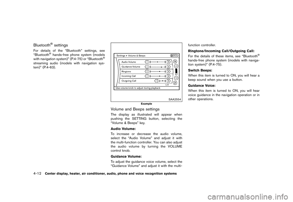 NISSAN 370Z COUPE 2015 Z34 Owners Manual �������
�> �(�G�L�W� ����� �� �� �0�R�G�H�O� �=���� �@
4-12Center display, heater, air conditioner, audio, phone and voice recognition systems
Bluetooth�