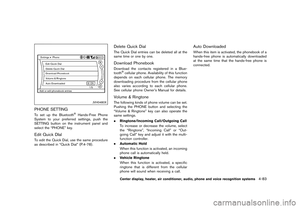 NISSAN 370Z COUPE 2015 Z34 Owners Manual �������
�> �(�G�L�W� ����� �� �� �0�R�G�H�O� �=���� �@
JVH0480X
PHONE SETTINGGUID-58FC63DB-1CC7-4C89-BDBA-6D468E91382ATo set up the Bluetooth�