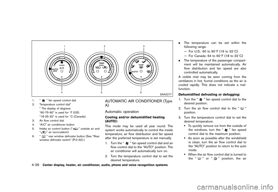 NISSAN 370Z ROADSTER 2015 Z34 Owners Manual �������
�> �(�G�L�W� ����� �� �� �0�R�G�H�O� �=���� �@
4-26Center display, heater, air conditioner, audio, phone and voice recognition systems
SAA2277
1. ªº fan speed control d