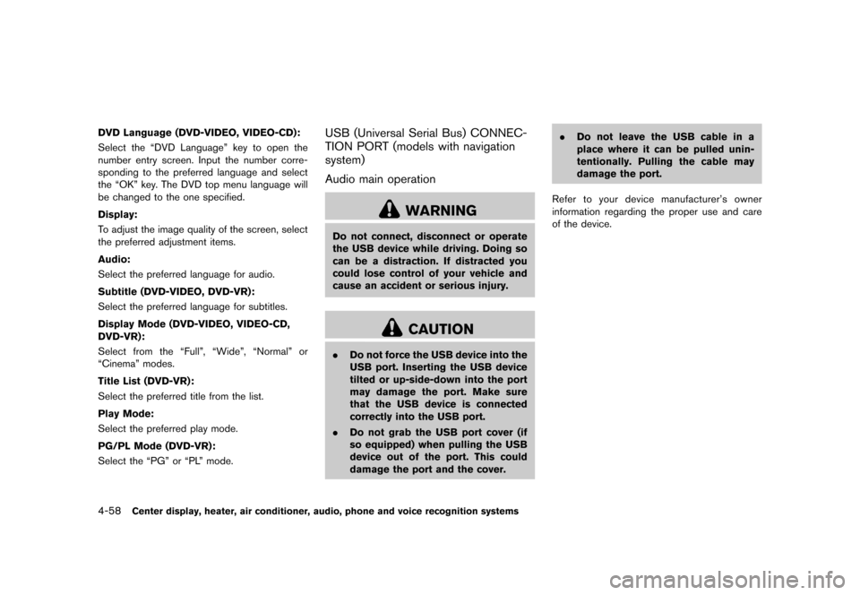 NISSAN 370Z ROADSTER 2015 Z34 Owners Manual �������
�> �(�G�L�W� ����� �� �� �0�R�G�H�O� �=���� �@
4-58Center display, heater, air conditioner, audio, phone and voice recognition systems
DVD Language (DVD-VIDEO, VIDEO-CD):
