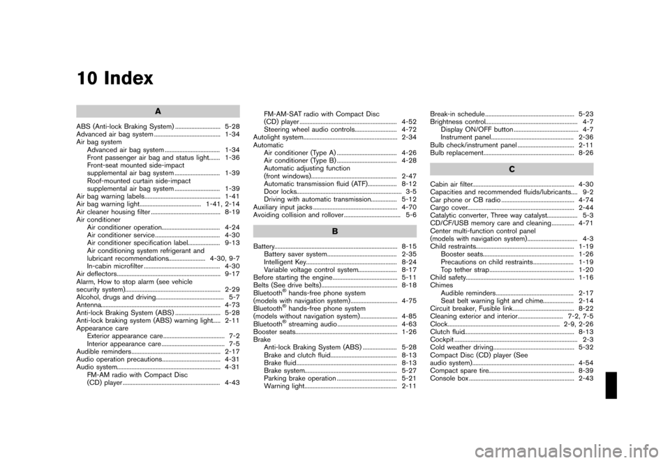 NISSAN 370Z ROADSTER 2015 Z34 Manual PDF �������
�> �(�G�L�W� ����� �� �� �0�R�G�H�O� �=���� �@
10 Index
A
ABS (Anti-lock Braking System)...
............................ 5-28
Advanced air bag system ...
................