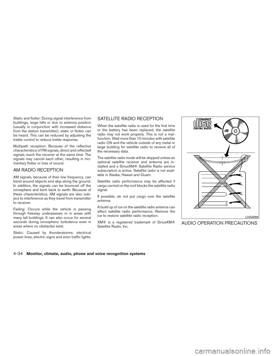 NISSAN ARMADA 2015 1.G Owners Manual Static and flutter: During signal interference from
buildings, large hills or due to antenna position
(usually in conjunction with increased distance
from the station transmitter) , static or flutter 