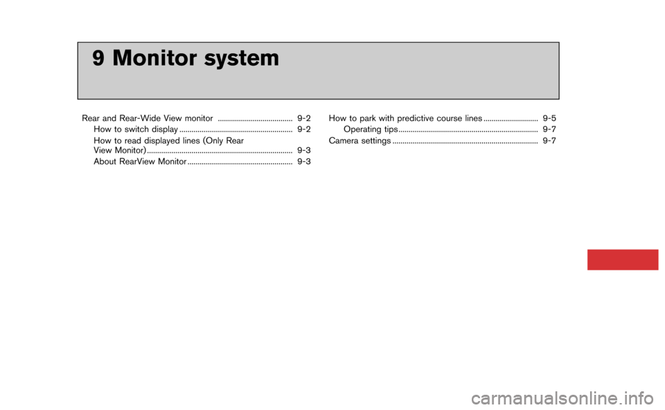 NISSAN GT-R 2015 R35 Multi Function Display Owners Manual 9 Monitor system
Rear and Rear-Wide View monitor ..................................... 9-2How to switch display ........................................................ 9-2
How to read displayed lines