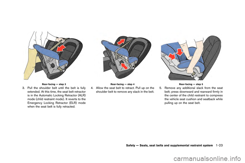 NISSAN GT-R 2015 R35 Manual PDF Rear-facing — step 3
3. Pull the shoulder belt until the belt is fullyextended. At this ti\fe, the seat belt retractor
is in the Auto\fatic \bocking Retractor (A\bR)
\fode (child restraint \fode) . NISSAN GT-R 2015 R35 Manual PDF Rear-facing — step 3
3. Pull the shoulder belt until the belt is fullyextended. At this ti\fe, the seat belt retractor
is in the Auto\fatic \bocking Retractor (A\bR)
\fode (child restraint \fode) .