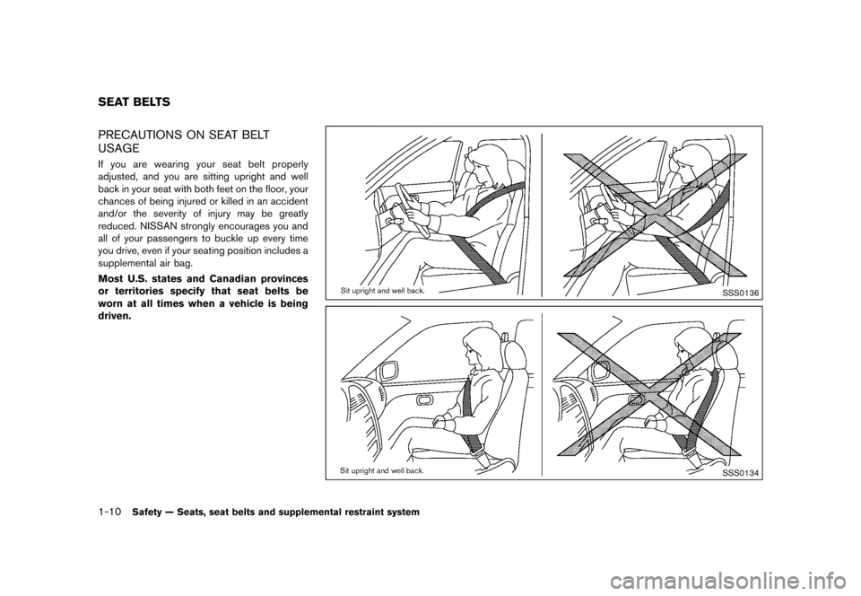 NISSAN JUKE 2015 F15 / 1.G Owners Manual  
������ 
�> �(�G�L�W� ����� ���� �0�R�G�H�O� �)�����@ 
1-10 
Safety ÐSeats, seatbelts andsupplement alrestraint system 
GUID-92 182A0D-FB 70-4BA9-81 E5-FB1DCE59F1D2 
PRECAUTION 
