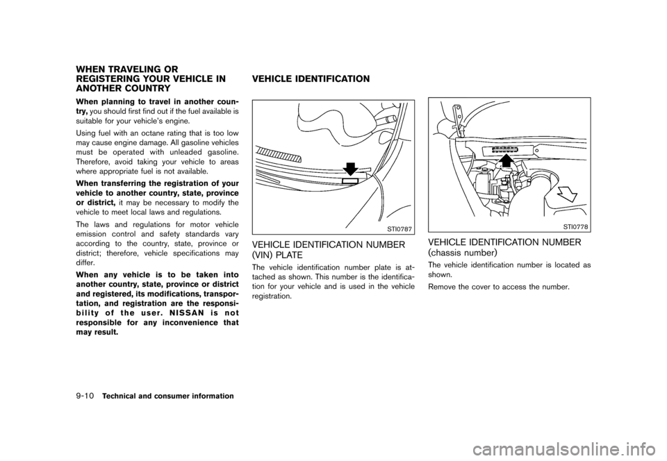 NISSAN JUKE 2015 F15 / 1.G Owners Manual  
������� 
�> �(�G�L�W� ����� ���� �0�R�G�H�O� �)�����@ 
9-10 
T echnical andconsumer information 
GUID-8DAD 3350-4CA5-48B9-9AB 2-98E60188D37E 
When planning totravel inanother c