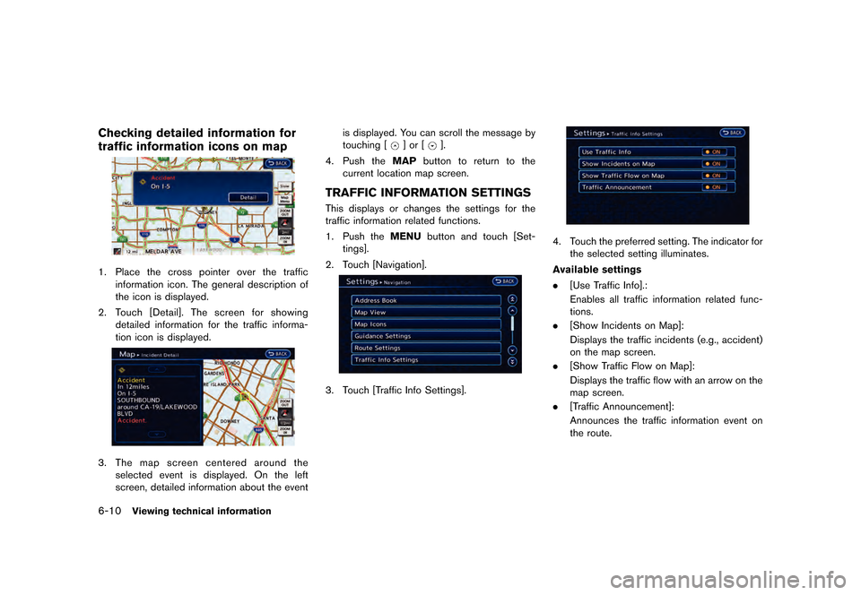 NISSAN LEAF 2015 1.G Navigation Manual �������
�> �(�G�L�W� ����� �� �� �0�R�G�H�O� �1�D�Y�L��(�9 �@
6-10Viewing technical information
Checking detailed information for
traffic information icons on map
GUID-28EFD838-29AC